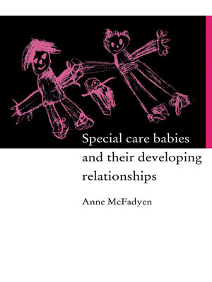 cover image of Special Care Babies and their Developing Relationships